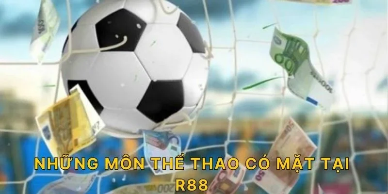 Những môn thể thao có mặt tại R88